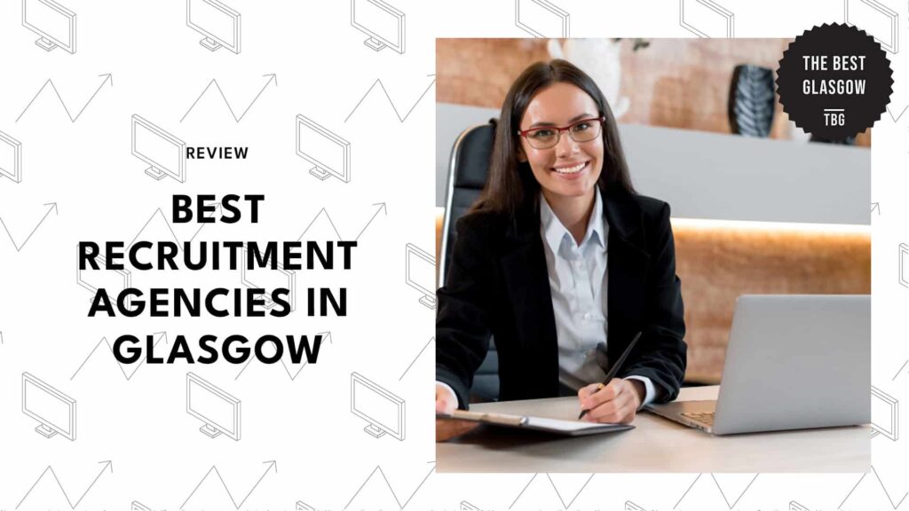 Glasgow’s Top 5 Recruitment Agencies Tapping Top Talents [2026]