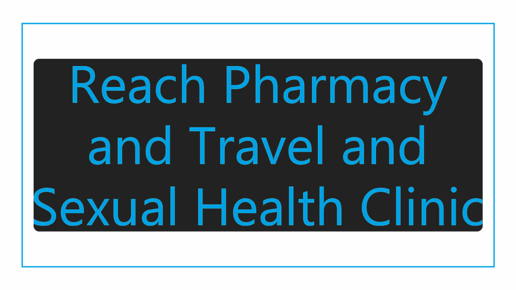 reach-pharmacy-and-travel-and-sexual-health-clinic